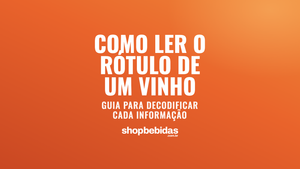Como ler o rótulo de um vinho: guia para decodificar cada informação