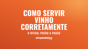 Como servir vinho corretamente: o ritual passo a passo