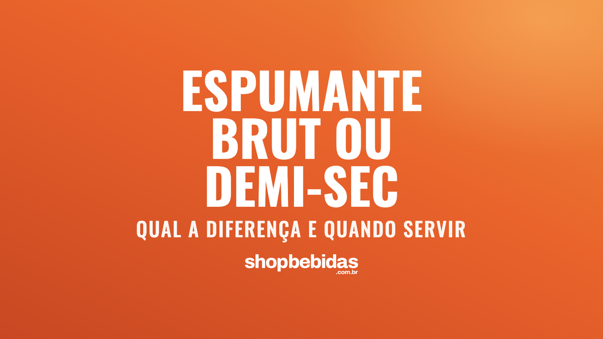 Espumante Brut ou Demi-Sec: qual a diferença e quando servir