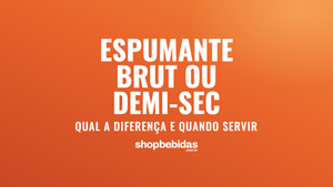 Espumante Brut ou Demi-Sec: qual a diferença e quando servir