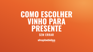 Como escolher vinho para presente (sem errar)