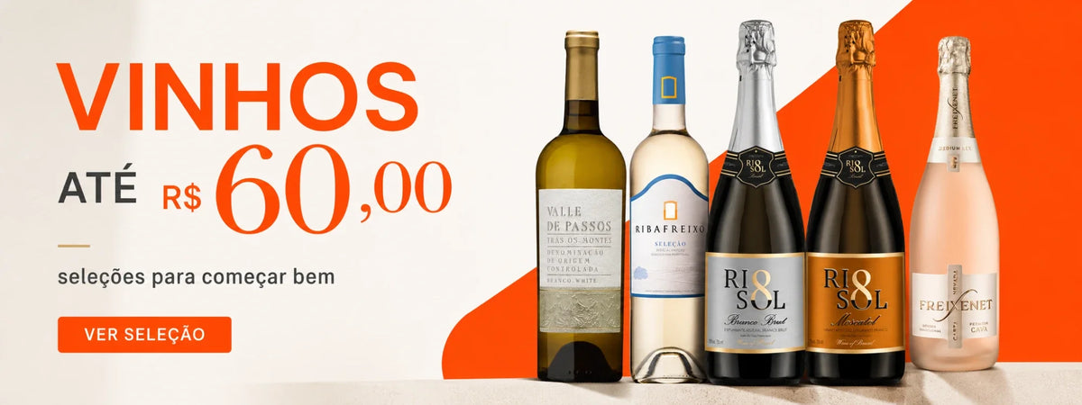 Vinhos até R$ 60 — seleções para começar bem